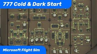 CaptainSim 777 Cold & Dark Start Tutorial | MSFS