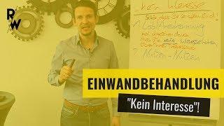 Einwandbehandlung bei "Kein Interesse" sicher und souverän entschärfen  (Verkaufsgespräch)