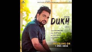 DUKH / JASHAN / ITZ FUNNY BOY / KAPTAAN || NEW PUNJABI SONG 2024