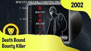 Bounty Killer - Death Bound (Bounty Killer - The Art Of War FULL ALBUM, VP, 2002)