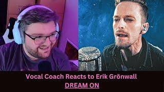 Erik Grönwall sings DREAM ON like a Champion! - Vocal Coach Reacts