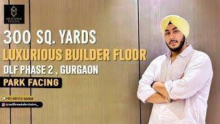 4BHK Builder Floor In Gurgaon| 300Sq.Yds Builder Floor| DLF PHASE 2 Gurugram| Millennial Estates