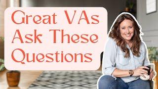 3 Client Questions That Separate Good VAs from GREAT Ones