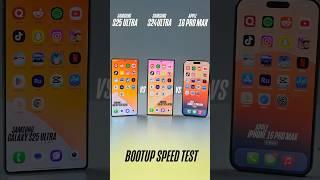 Samsung S25 ultra vs S24 ultra vs iPhone 16 pro max Bootup speed test #s25ultra #s24ultra #16promax