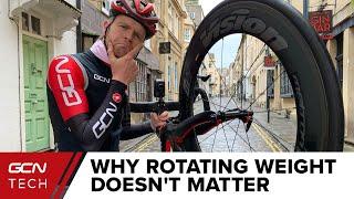 Why Rotating Weight Doesn't Matter On Your Road Bike | GCN Tech Debunk A Common Cycling Myth