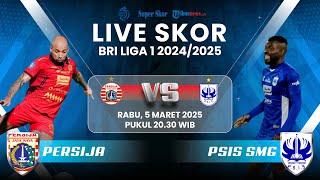  JADWAL BOLA PERSIJA VS PSIS SEMARANG - LIVE SKOR BRI LIGA 1 2024/2025 #bola #liga1 #indonesia