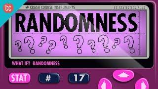 Randomness: Crash Course Statistics #17