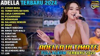 CIINAN BANA - TERBAYANG BAYANG - LAILA CANGGUNG - ADELLA FULL ALBUM TERBARU 2024