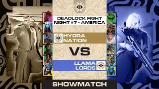 Who Is The Best NA Team? | Hydra Nation vs Llama Lords | BO3 | Deadlock Fight Night #7 - NA