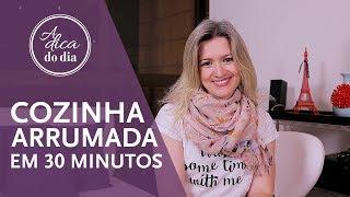 COMO ARRUMAR A COZINHA EM 30 MINUTOS | FLÁVIA FERRARI