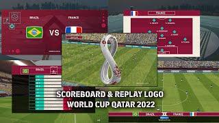 New Scoreboard & Replay Logo FIFA World Cup Qatar 2022 For PES 2017