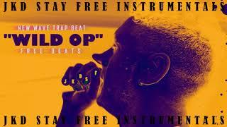 New Wave Trap Instrumental "WILD OP" Prod By JKD STAY FREE