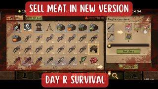 How To Sell Meat in New Version Day R Survival