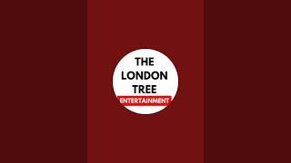 The London Tree Entertainment is live