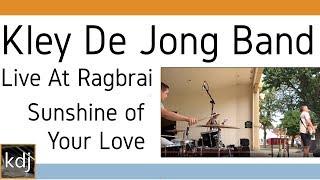 Kley De Jong Band - Sunshine Of Your Love | Live At Ragbrai