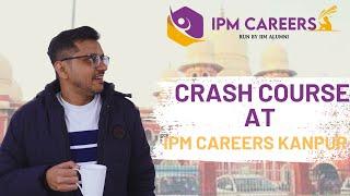 Fully Residential Crash Course at IPM Careers Kanpur | Under the guidance of Ashutosh Sir | IPMAT 23