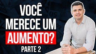 Você merece um aumento de salário? | Ricardo Basaglia #carreira e #liderança