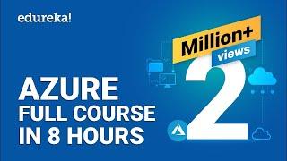 Azure Full Course |   Revise Microsoft Azure in 8 Hours  | Azure Tutorial For Beginners |  Edureka