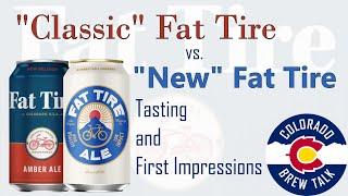 Classic Fat Tire vs New Fat Tire. Tasting and First Impressions