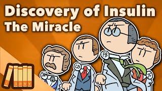 The Discovery of Insulin  - The Miracle - Medical History - Extra History - Part 1