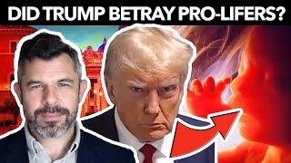 Did Trump Just BETRAY PRO-LIFE VOTERS? Dr. Taylor Marshall Podcast