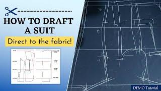 HOW TO DRAFT A SUIT DIRECT TO THE FABRIC | Part 1- Body