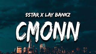 5Star feat. Lay Bandz - Cmonn (Lyrics) 'we got fans in atlanta, come on hit it one time'