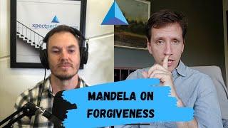 The Power of Forgiveness- Lessons from Mandela