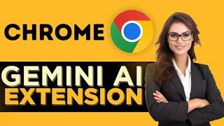 How to Add Gemini AI Extension on Chrome - Best Method! (2025)