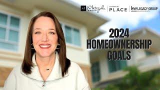 A Comprehensive Guide to Homeownership Goals in 2024