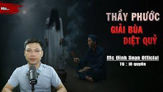 Truyện Ma : THẦY PHƯỚC GIẢI BÙA DIỆT QUỶ I Truyện Ma Làng Quê Rất Hay Và Rừng Rợn I Mc Đình Soạn kể
