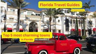 Top 5 most charming towns in Florida  by RobertTraveler