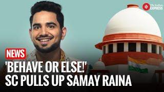 'Behave Or Else!': Supreme Court Pulls Up Comedian Samay Raina in ‘India’s Got Latent’ Controversy