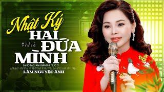 Nhật Ký Hai Đứa Mình - Lâm Nguyệt Ánh | Giọng Ca Gây Thương Nhớ Triệu Khán Giả