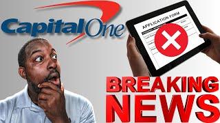 BREAKING NEWS! CAPITAL ONE IS NO LONGER ACCEPTING APPLICATIONS