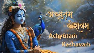 Achyutam Keshavam | Recite this everyday to Achieve Anything you DESIRE | Auspicious Krishna Mantra