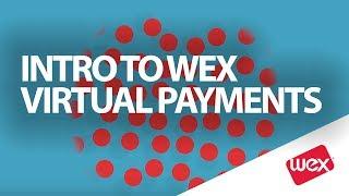 Introduction to WEX Virtual Payments