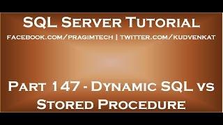 Dynamic SQL vs Stored Procedure