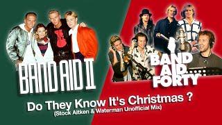 Band Aid II & Band Aid 40 - Do They Know It's Christmas ? (Stock Aitken & Waterman Unofficial Mix)