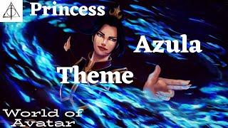 World of Avatar Ambiance; Princess Azula