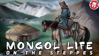 How the Mongols Lived in the Steppe