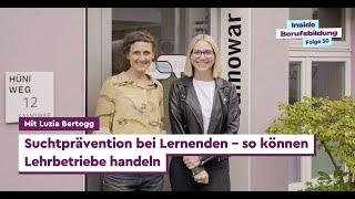 Inside Berufsbildung - Suchtprävention bei Lernenden | mit Luzia Bertogg