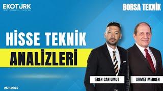 Borsa Teknik | Ahmet Mergen | Eren Can Umut | 25.11.2024