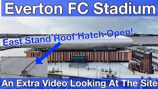 NEW Everton FC Stadium at Bramley Moore Dock on 21.11.24. The Hatch Is Open!