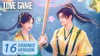 【Love Game in Eastern Fantasy】Essence Version  EP16——Starring: Yu Shuxin, Ding Yuxi | ENG SUB