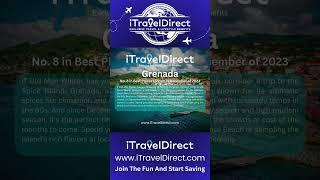 iTravelDirect - Grenada is #8 in Best Places to Visit in December of 2023