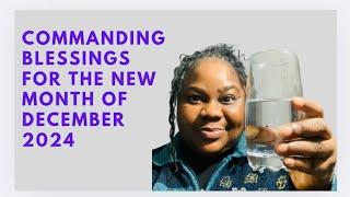 COMMANDING BLESSINGS FOR THE MONTH OF DECEMBER 2024