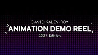 David Kalev-Roy | 2D Animation Reel 2024