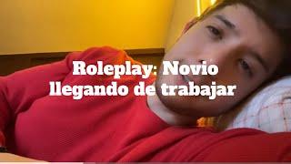 Roleplay: novio llegando de trabajar