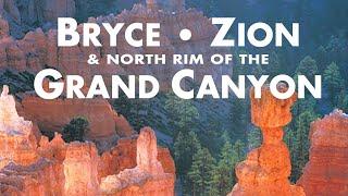 Bryce, Zion & The North Rim of the Grand Canyon